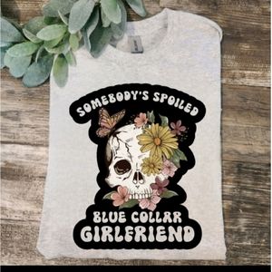 Spoiled blue collar girlfriend shirt cute popular trending retro skull